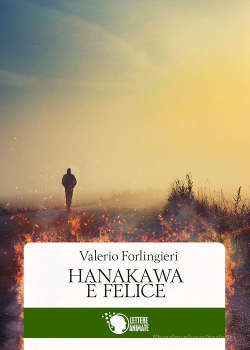 Hanakawa è felice di Valerio Forlingieri edito da Lettere Animate