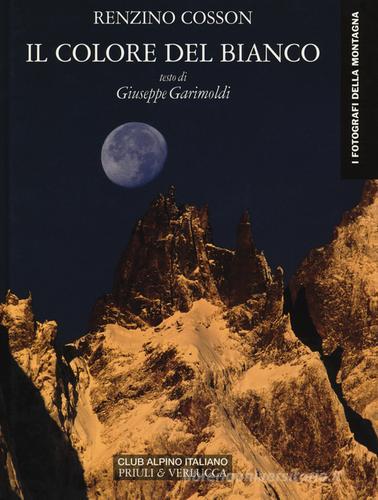Il colore del bianco di Renzino Cosson, Giuseppe Garimoldi edito da Priuli & Verlucca