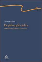 De philosophia italica. Modernità e politica in Vico e Cuoco di Fabio Vander edito da Pensa Multimedia