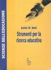 Strumenti per la ricerca educativa di Achille M. Notti edito da Edisud Salerno
