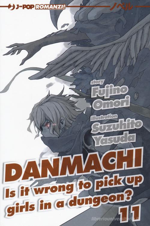 Libro DanMachi vol.11 di Fujino Omori J-POP di Edizioni BD