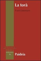 La Torà. Teologia e storia sociale della legge nell'Antico Testamento di Frank Crüsemann edito da Paideia