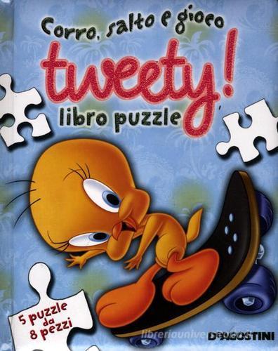 Tweety! Corro, salto e gioco. Libro puzzle edito da De Agostini