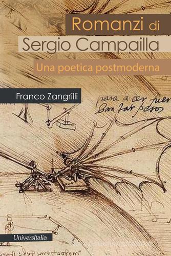 Romanzi di Sergio Campailla. Una poetica postmoderna di Franco Zangrilli edito da Universitalia