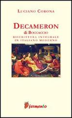 Decameron. Riscrittura integrale in italiano moderno di Giovanni Boccaccio, Luciano Corona edito da Fermento