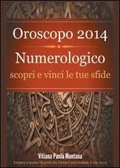 Oroscopo 2014 numerologico di Vitiana P. Montana edito da Youcanprint