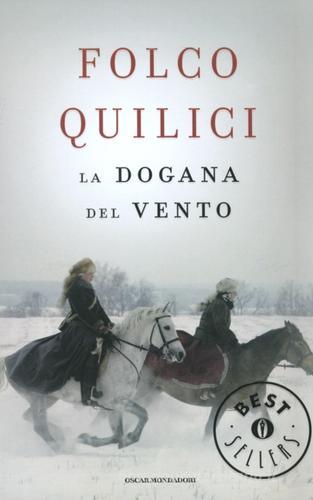 La dogana del vento di Folco Quilici edito da Mondadori
