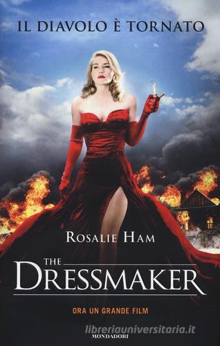The dressmaker di Rosalie Ham edito da Mondadori