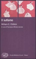 Il sufismo di William C. Chittick edito da Einaudi