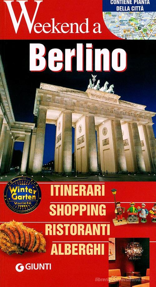 Berlino. Itinerari, shopping, ristoranti, alberghi edito da Giunti Editore