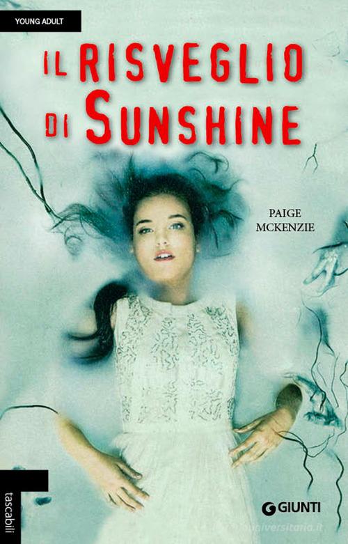 Il risveglio di Sunshine di Paige McKenzie edito da Giunti Editore