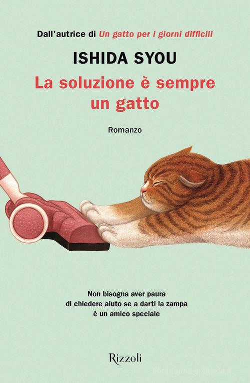 Libro La soluzione è sempre un gatto di Syou Ishida Le narrative di Rizzoli