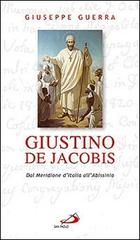 Giustino De Jacobis. Dal meridione d'Italia all'Abissinia di Giuseppe Guerra edito da San Paolo Edizioni