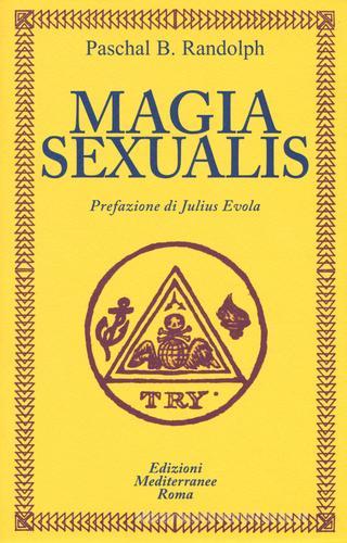 Magia sexualis di Paschal Beverly Randolph edito da Edizioni Mediterranee