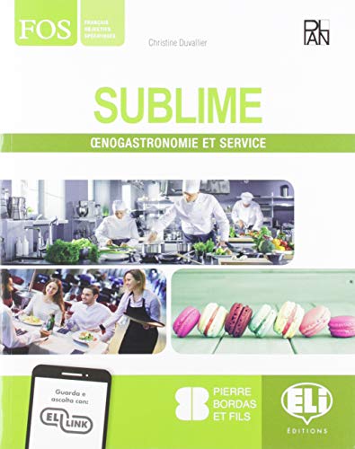 Sublime. Oenogastronomie et service. Per gli Ist. professionali. Con e-book. Con espansione online di Christine Duvallier edito da ELI