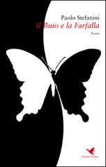 Il buio e la farfalla di Paolo Stefanini edito da Giovane Holden Edizioni