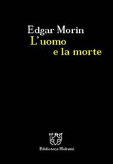 L' uomo e la morte di Edgar Morin edito da Booklet Milano