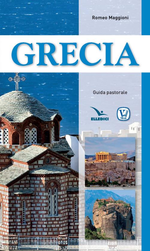 Grecia. Guida pastorale di Romeo Maggioni edito da Velar