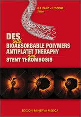 Des with bioabsorbable polymers antiplast therapy and stent thrombosis di G. Battista Danzi, Federico Piscione edito da Minerva Medica