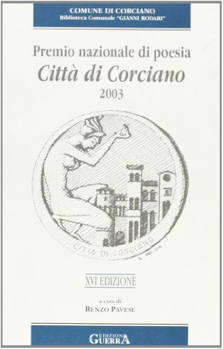 Sedicesimo Premio nazionale di poesia città di Corciano 2003 edito da Guerra Edizioni