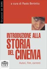 Introduzione alla storia del cinema. Autori, film, correnti edito da UTET Università