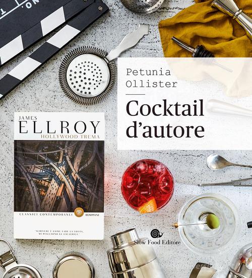 Cocktail d'autore di Petunia Ollister edito da Slow Food