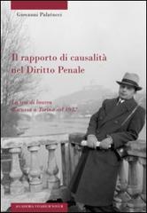 Il rapporto di causalità nel diritto penale. La tesi di laurea discussa a Torino nel 1932 di Giovanni Palatucci edito da Accademia Vivarium Novum