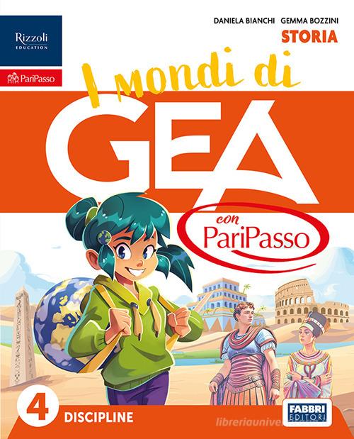 I mondi di GEA con PariPasso. Tomo Antropologico e Tomo Scientifico. Con Storia, Geografia, Matematica, Scienze e Tecnologia. Per la 4ª classe della Scuola elementare. vol. 1 di Daniela Bianchi, Gemma Bozzini, Gruppo Pleiadi edito da Fabbri