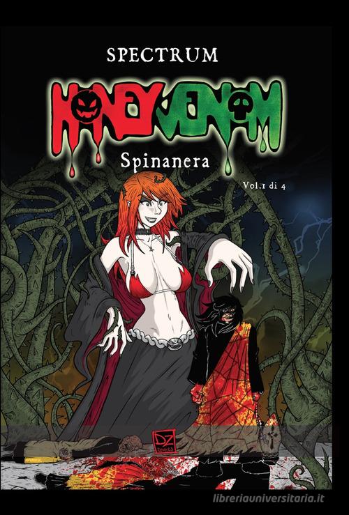Spinanera. Honey Venom vol.1 di Spectrum edito da DZ Edizioni