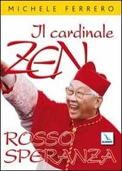 Il cardinale Zen. Rosso speranza di Michele Ferrero edito da Editrice Elledici