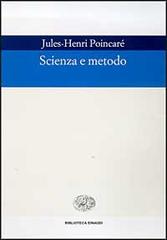 Scienza e metodo di Jules-Henri Poincaré edito da Einaudi
