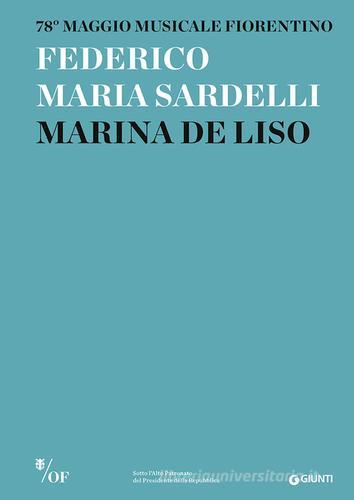 Federico Maria Sardelli, Marina De Liso. 78° Maggio Musicale Fiorentino edito da Giunti Editore