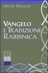 Vangelo e tradizione rabbinica di Michel Rémaud edito da EDB