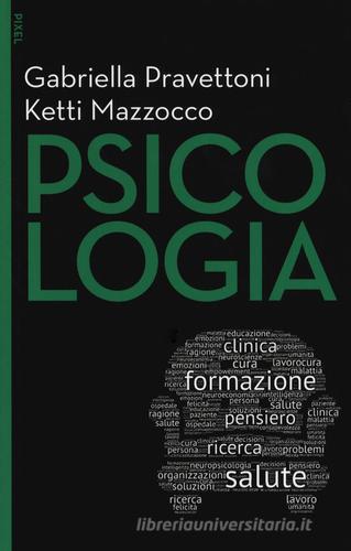 Psicologia. Con Contenuto digitale per download e accesso on line di Gabriella Pravettoni, Ketti Mazzocco edito da EGEA