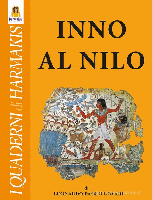 Inno al Nilo di Leonardo Paolo Lovari edito da Harmakis