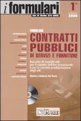 Formulario contratti pubblici di servizi e forniture. Con CD-ROM di Marina Del Turco, Roberta Del Turco edito da Il Sole 24 Ore Pirola