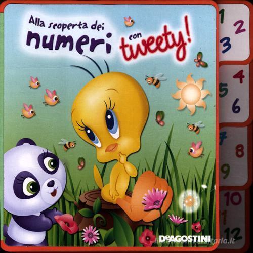 Alla scoperta dei numeri con Tweety! edito da De Agostini