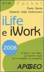 iLife e iWork 2008 di Paolo Genta, Edoardo Volpi Kellermann edito da Apogeo