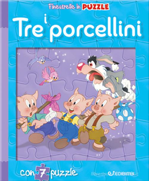 I tre porcellini. Finestrelle in puzzle. Ediz. a colori di Claudio Cernuschi edito da Edibimbi