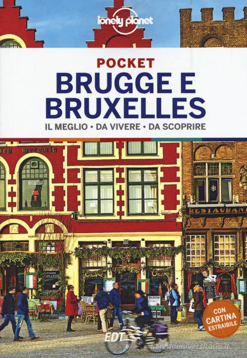 Brugge e Bruxelles. Con cartina di Benedict Walker, Helena Smith edito da Lonely Planet Italia