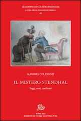 Il mistero Stendhal. Saggi, note, confronti di Massimo Colesanti edito da Storia e Letteratura