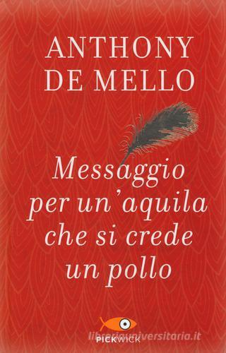 Messaggio per un'aquila che si crede un pollo di Anthony De Mello edito da Piemme