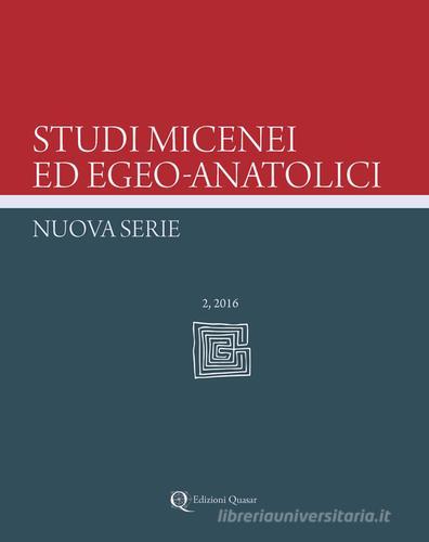 Studi micenei ed egeo-anatolici. Nuova Serie. Ediz. inglese (2016) vol.2 edito da Quasar