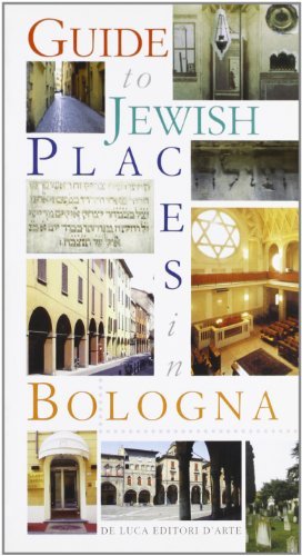 Guide to jewish places in Bologna edito da De Luca Editori d'Arte