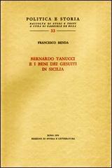 Bernardo Tanucci e i beni dei gesuiti in Sicilia di Francesco Renda edito da Edizioni di Storia e Letteratura