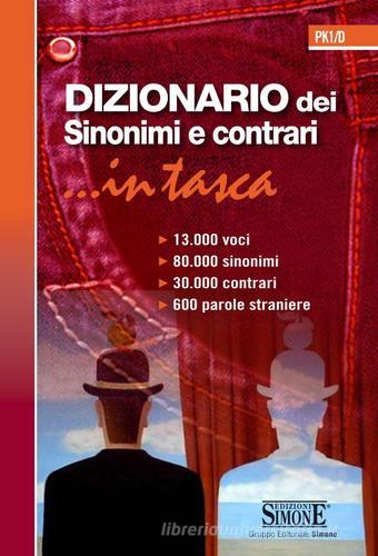 Dizionario dei sinonimi e contrari... in tasca edito da Edizioni Giuridiche Simone
