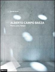 Alberto Campo Baeza. Pietra, luce, tempo. Ediz. italiana e inglese di Davide Turrini edito da Libria