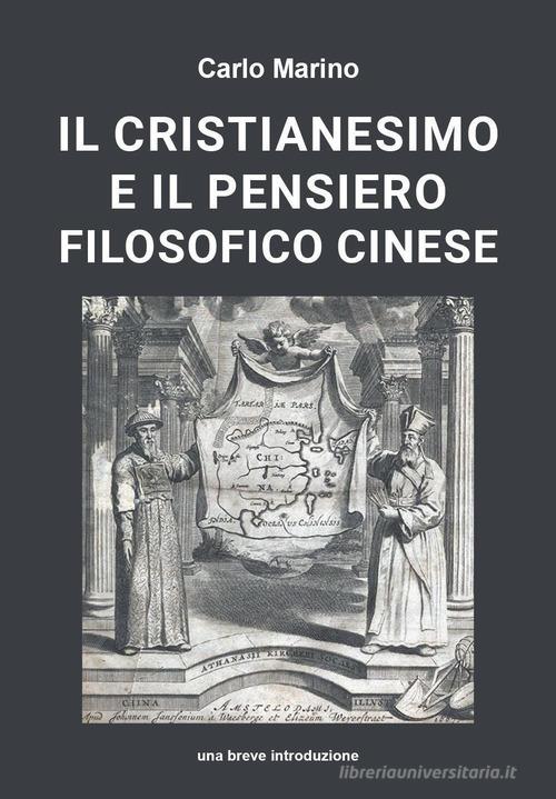 Il cristianesimo e il pensiero filosofico cinese di Carlo Marino edito da Youcanprint