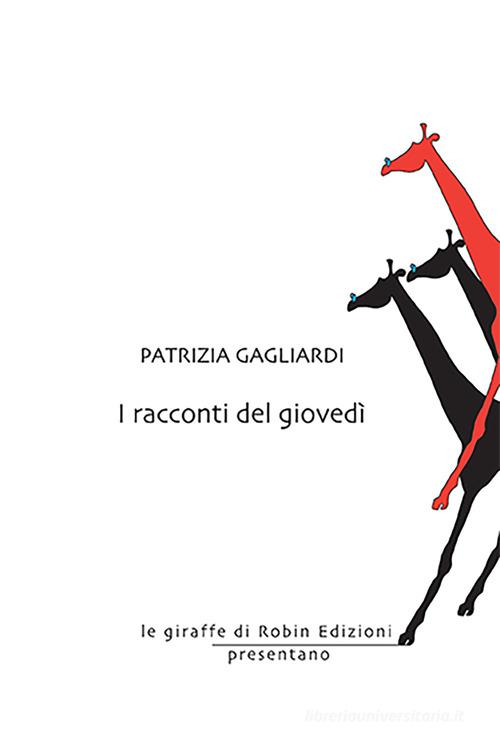 I racconti del giovedì di Patrizia Gagliardi edito da Robin