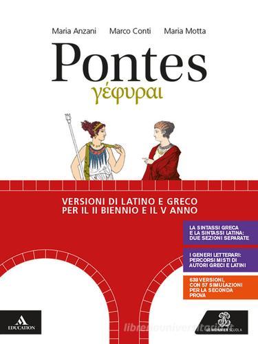 Pontes. Volume unico. Per le Scuole superiori. Con e-book. Con espansione online di Maria Anzani, Maria Motta, Marco Conti edito da Le Monnier